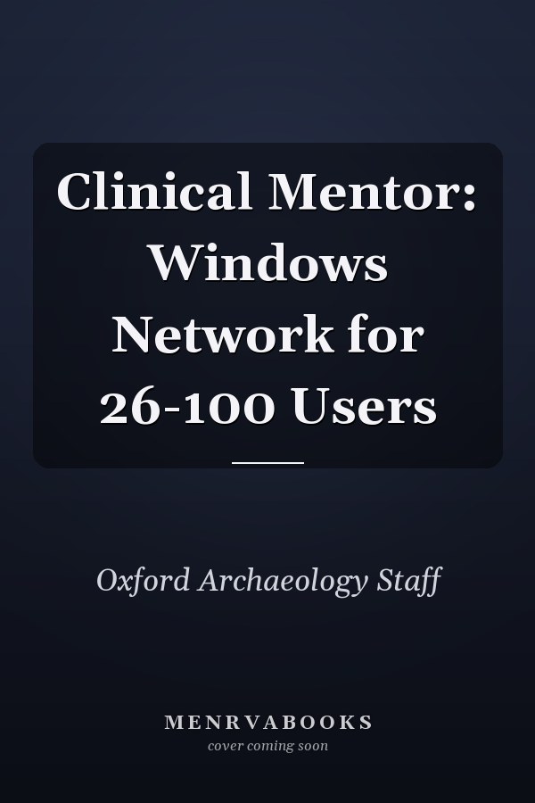 Clinical Mentor: Windows Network for 26-100 Users