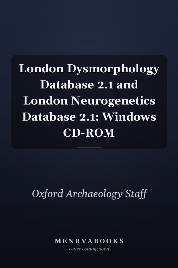 London Dysmorphology Database 2.1 and London Neurogenetics Database 2.1: Windows CD-ROM