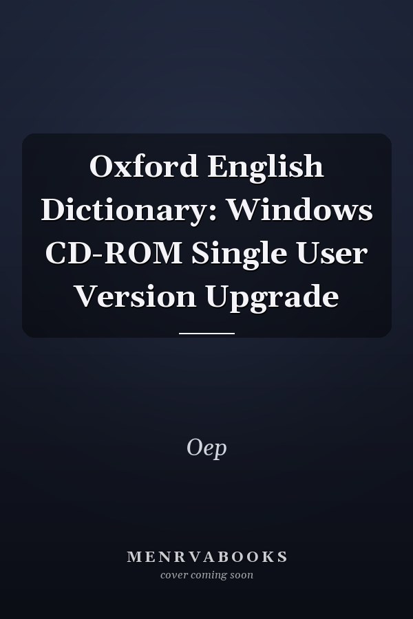 Oxford English Dictionary: Windows CD-ROM Single User Version Upgrade
