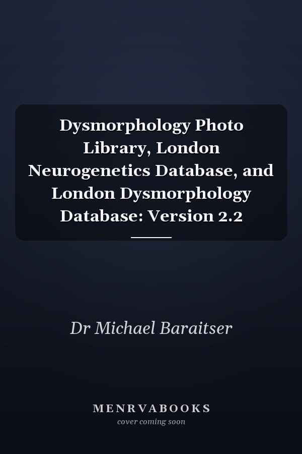 Dysmorphology Photo Library, London Neurogenetics Database, and London Dysmorphology Database: Version 2.2