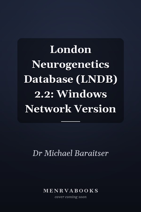 London Neurogenetics Database (LNDB) 2.2: Windows Network Version