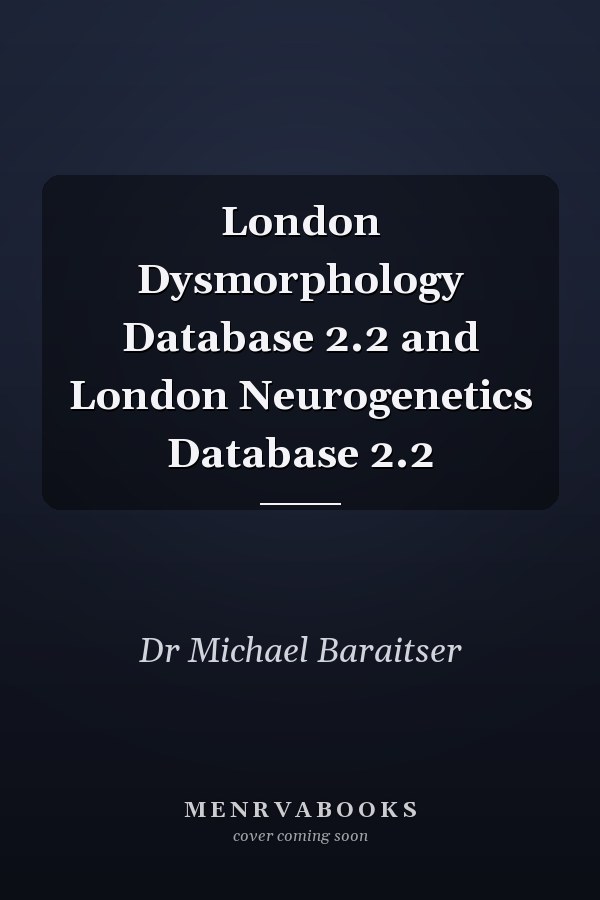 London Dysmorphology Database 2.2 and London Neurogenetics Database 2.2