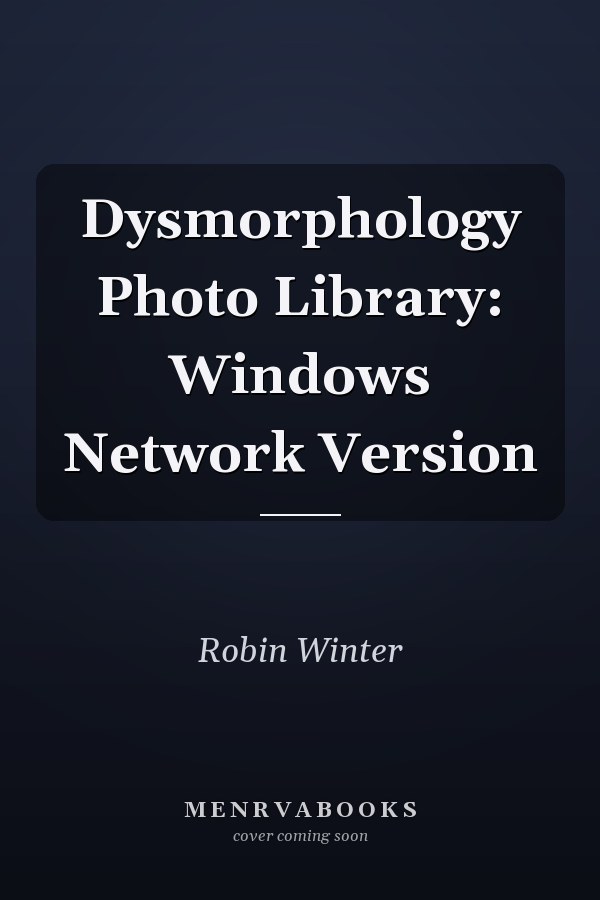 Dysmorphology Photo Library: Windows Network Version