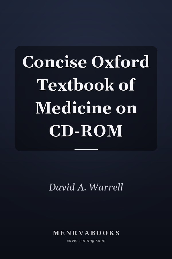 Concise Oxford Textbook of Medicine on CD-ROM
