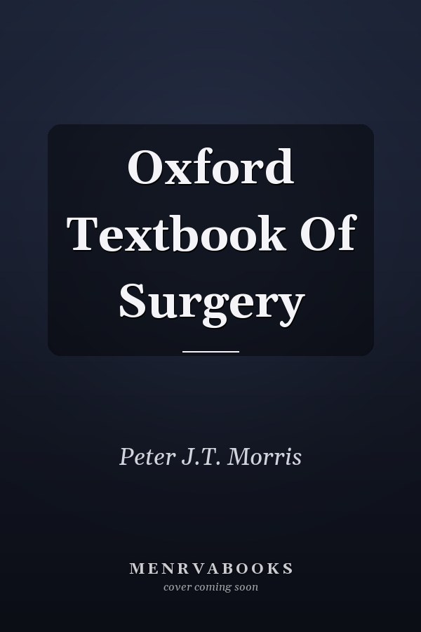 Oxford Textbook Of Surgery