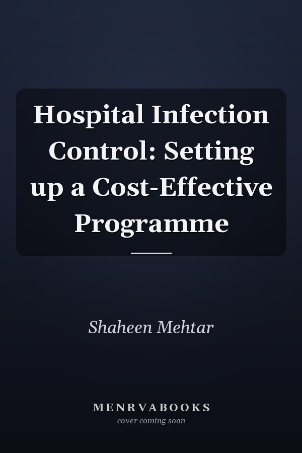 Hospital Infection Control: Setting up a Cost-Effective Programme