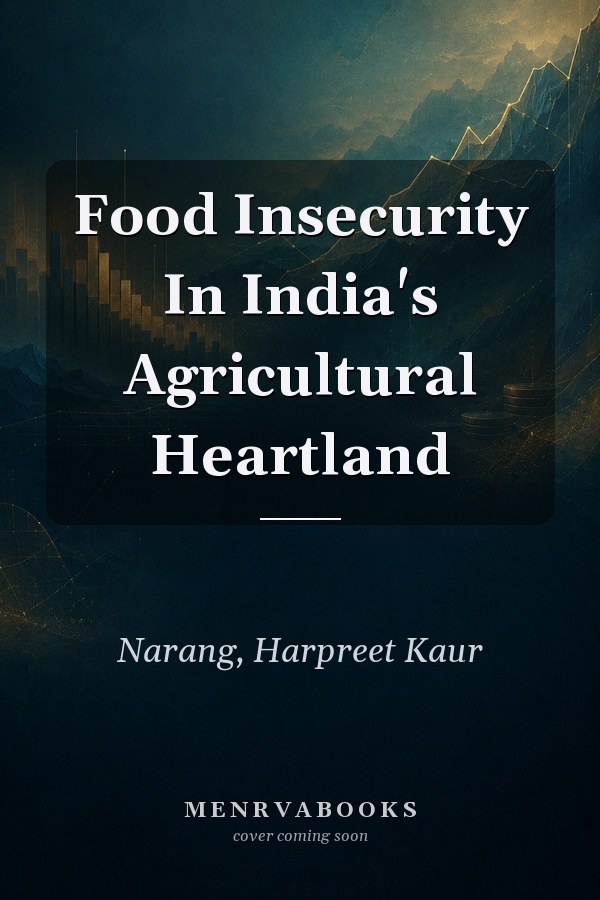 Food Insecurity In India's Agricultural Heartland