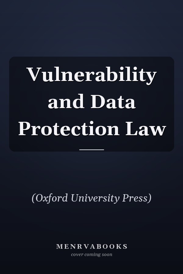 Vulnerability and Data Protection Law
