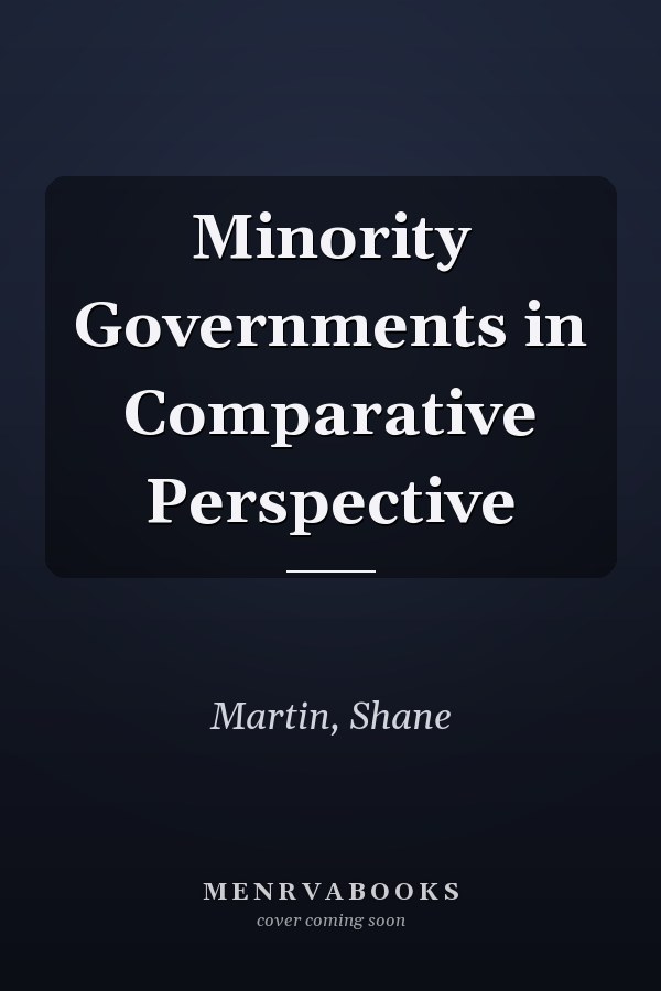 Minority Governments in Comparative Perspective