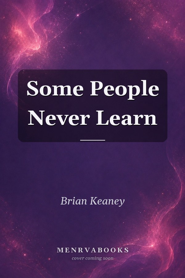 Some People Never Learn