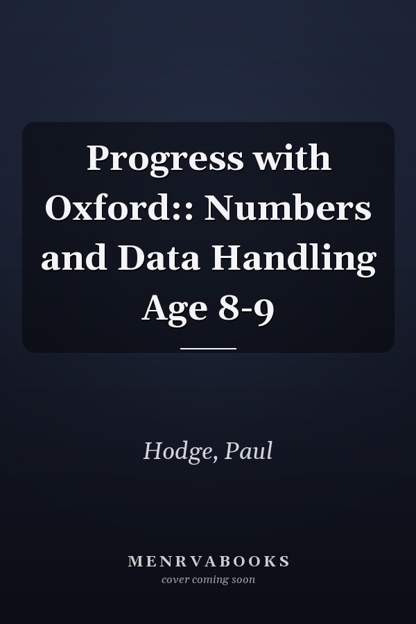 Progress with Oxford:: Numbers and Data Handling Age 8-9