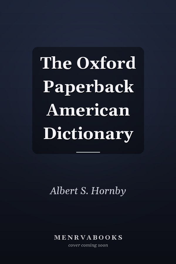 The Oxford Paperback American Dictionary