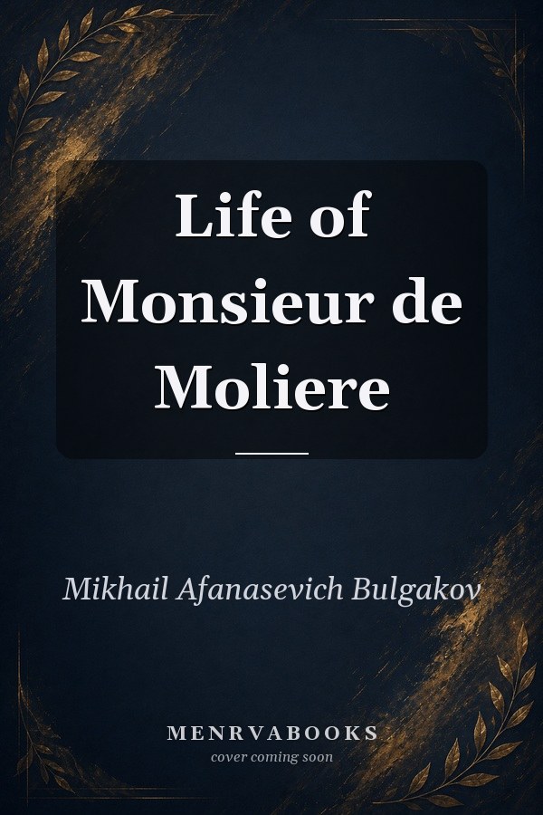 Life of Monsieur de Moliere