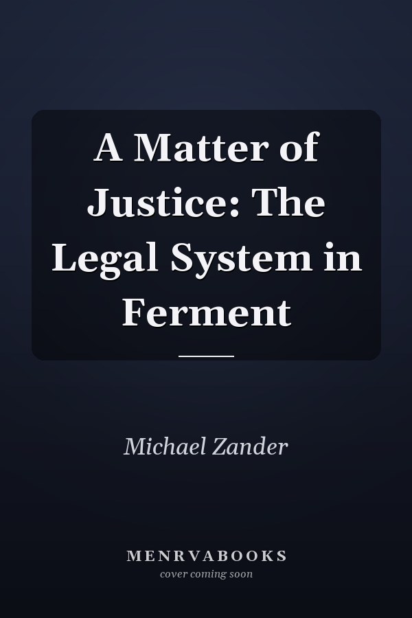 A Matter of Justice: The Legal System in Ferment