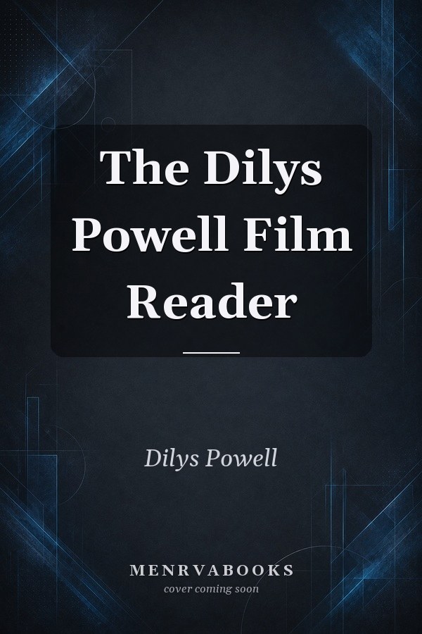 The Dilys Powell Film Reader