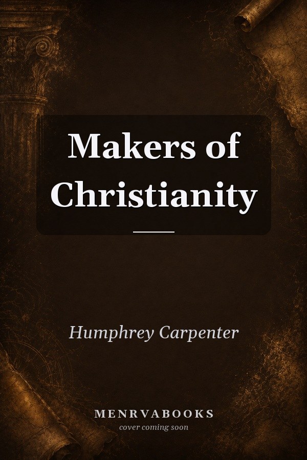 Makers of Christianity