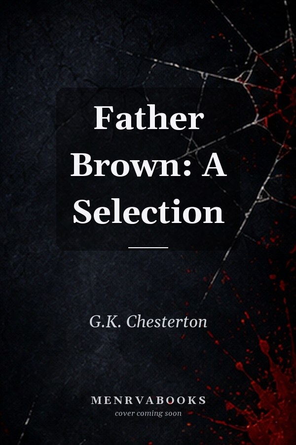 Father Brown: A Selection