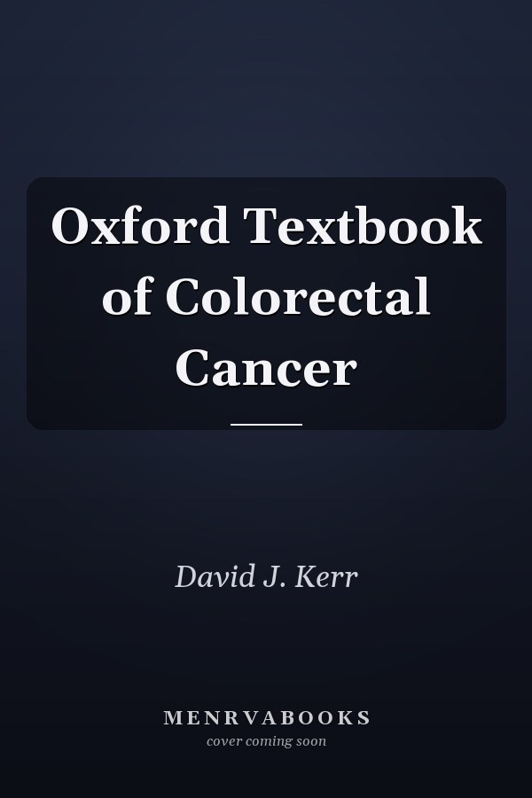 Oxford Textbook of Colorectal Cancer