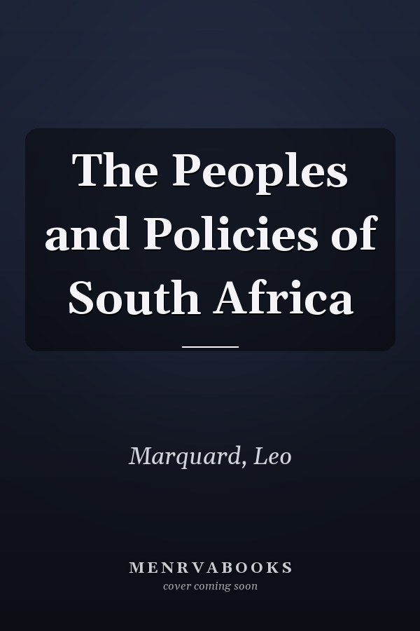 The Peoples and Policies of South Africa