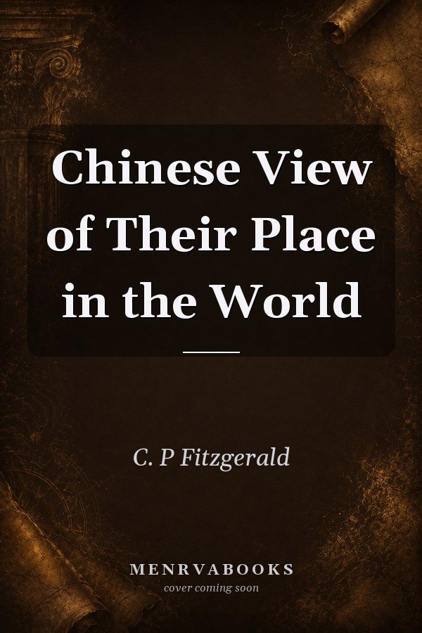 Chinese View of Their Place in the World