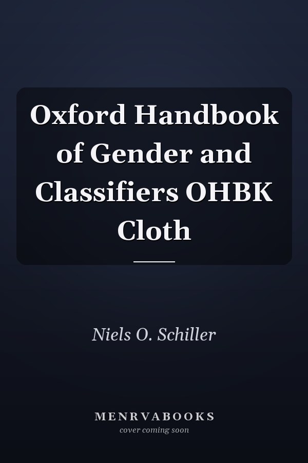 Oxford Handbook of Gender and Classifiers OHBK Cloth