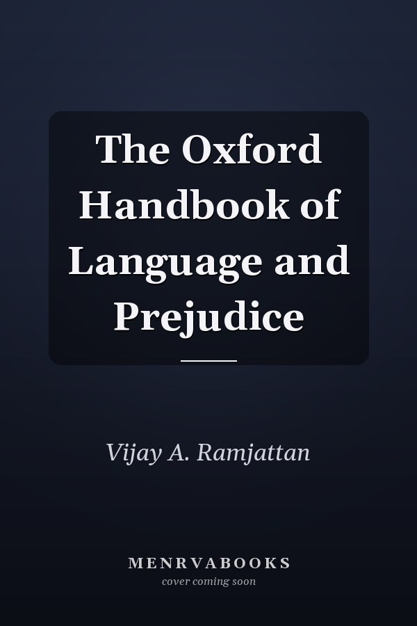 The Oxford Handbook of Language and Prejudice