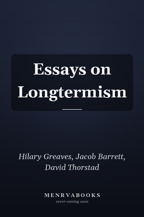 Essays on Longtermism