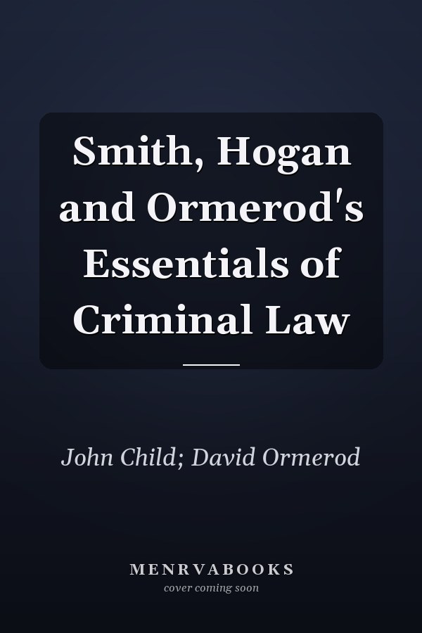 Smith, Hogan and Ormerod's Essentials of Criminal Law
