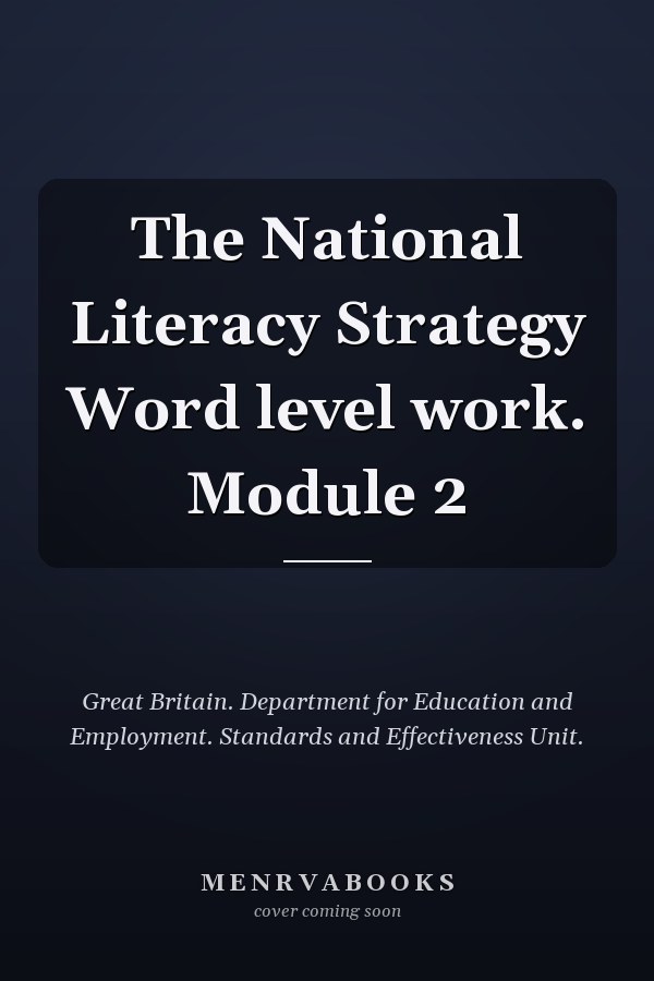 The National Literacy Strategy Word level work. Module 2
