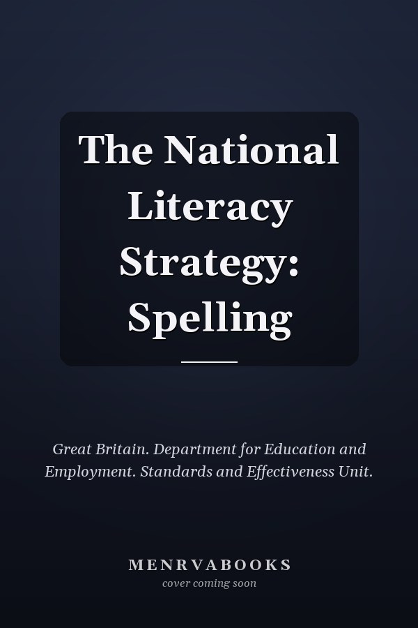 The National Literacy Strategy: Spelling