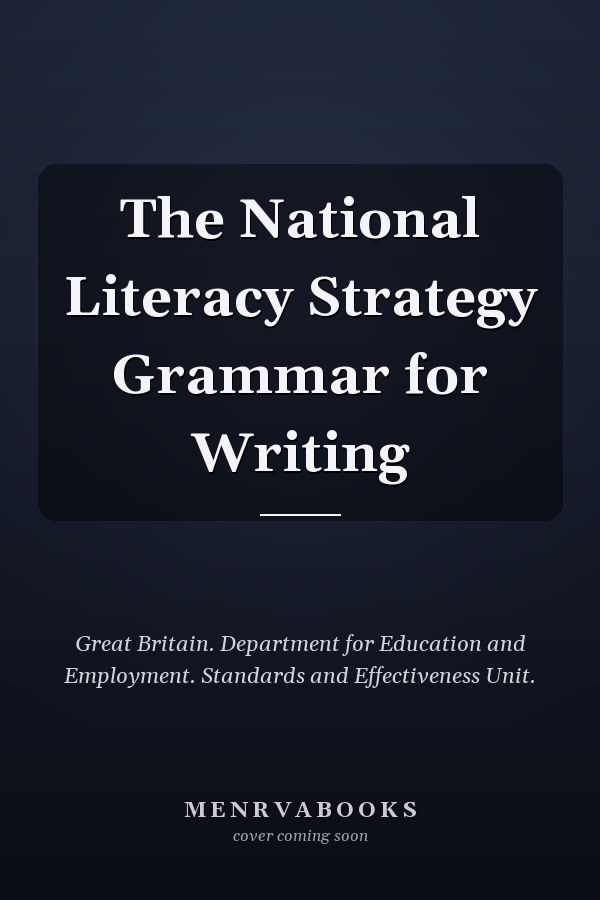 The National Literacy Strategy Grammar for Writing