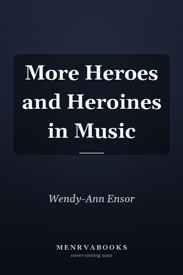 More Heroes and Heroines in Music