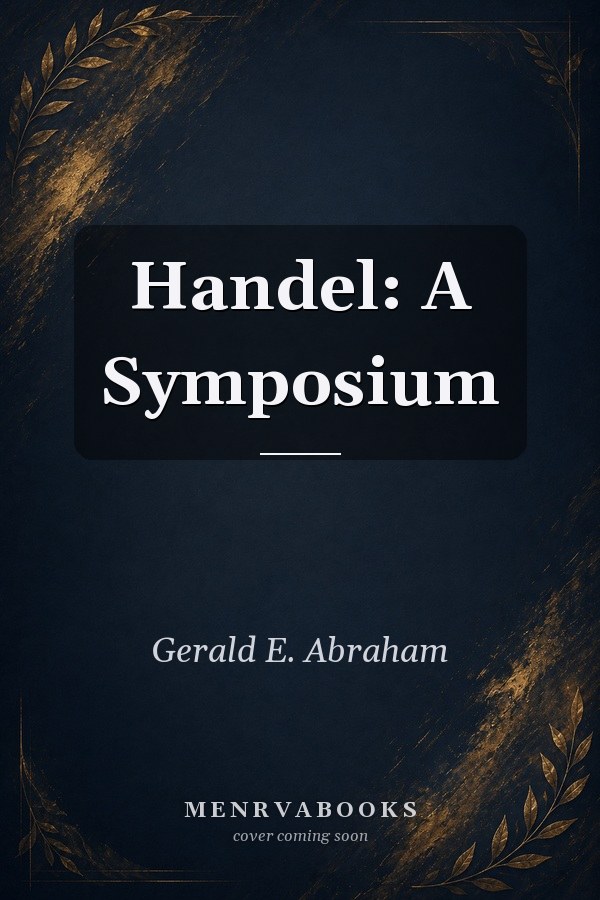 Handel: A Symposium
