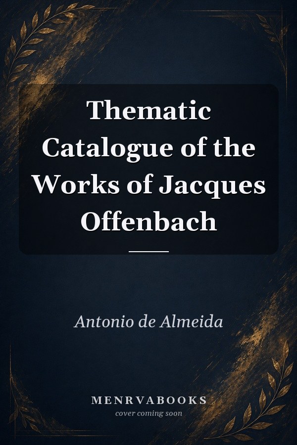 Thematic Catalogue of the Works of Jacques Offenbach