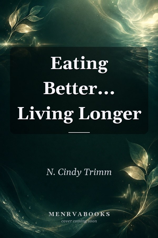 Eating Better... Living Longer