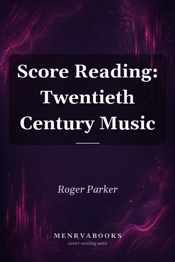 Score Reading: Twentieth Century Music