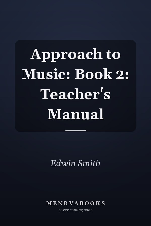 Approach to Music: Book 2: Teacher's Manual