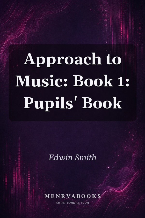 Approach to Music: Book 1: Pupils' Book