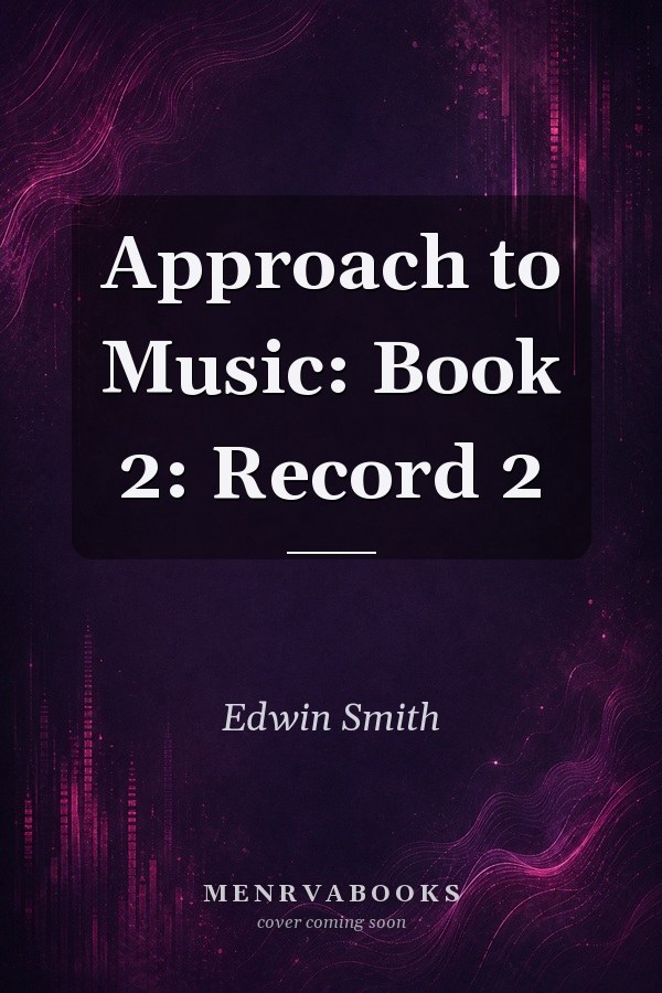 Approach to Music: Book 2: Record 2
