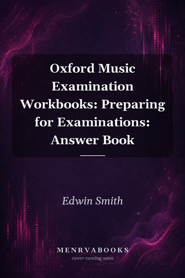 Oxford Music Examination Workbooks: Preparing for Examinations: Answer Book