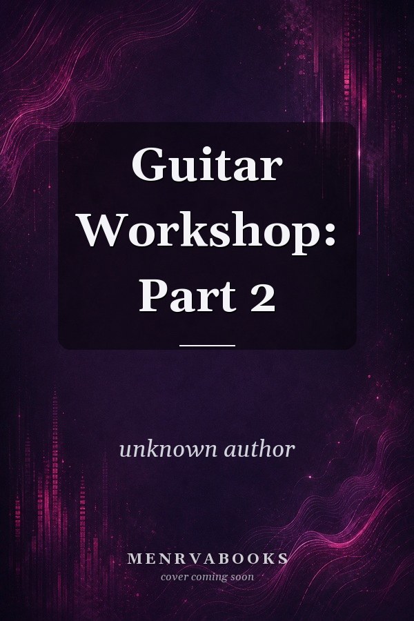 Guitar Workshop: Part 2