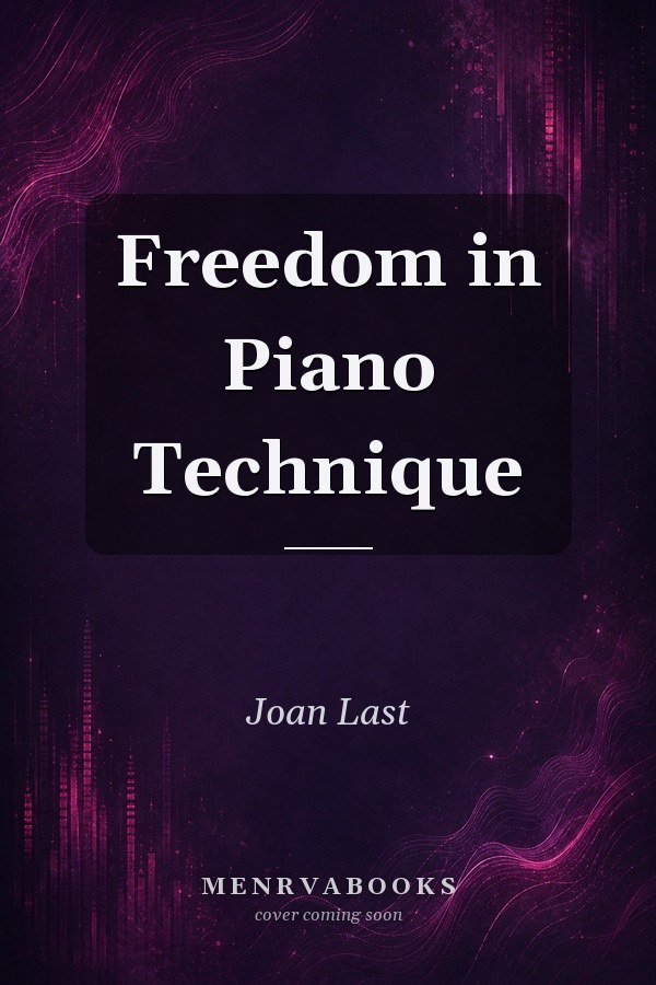 Freedom in Piano Technique