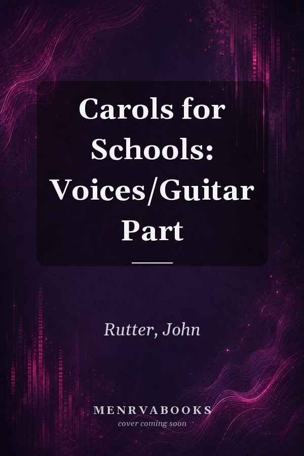 Carols for Schools: Voices/Guitar Part