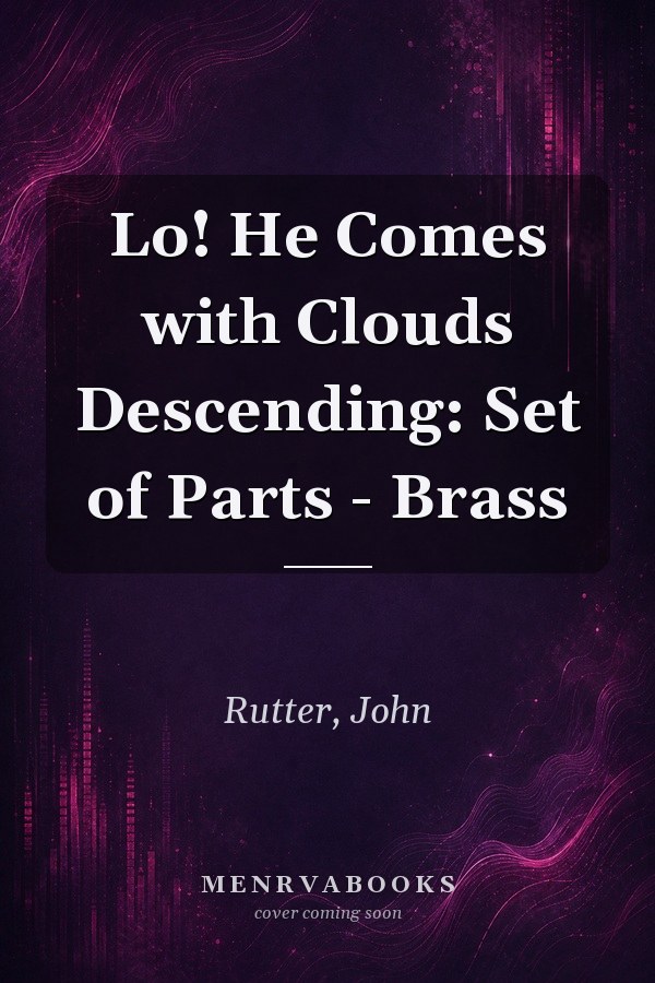 Lo! He Comes with Clouds Descending: Set of Parts - Brass