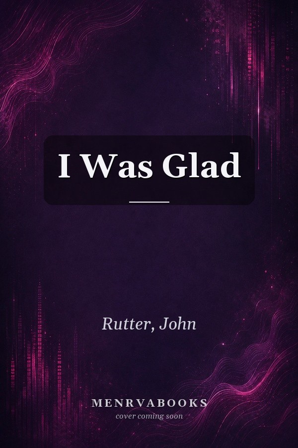 I Was Glad