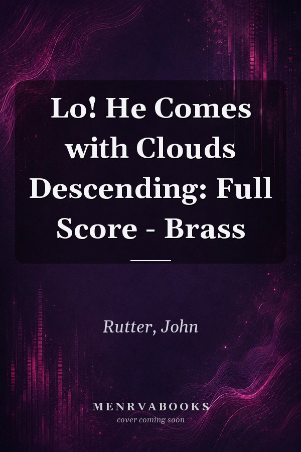 Lo! He Comes with Clouds Descending: Full Score - Brass