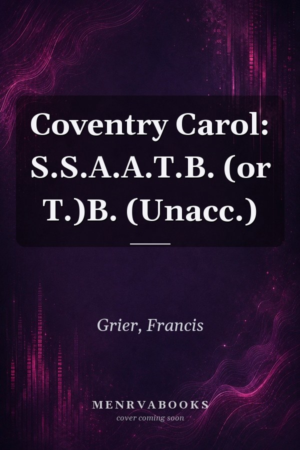 Coventry Carol: S.S.A.A.T.B. (or T.)B. (Unacc.)