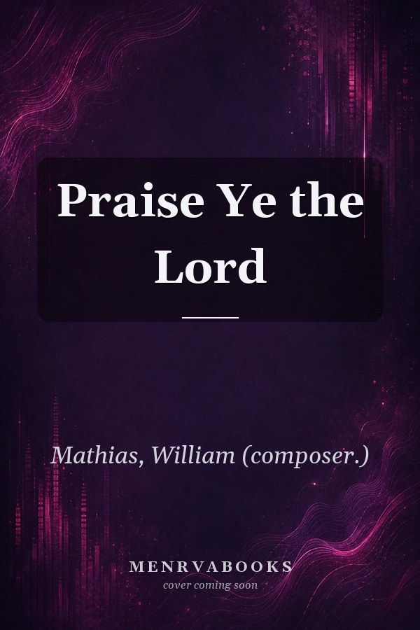 Praise Ye the Lord