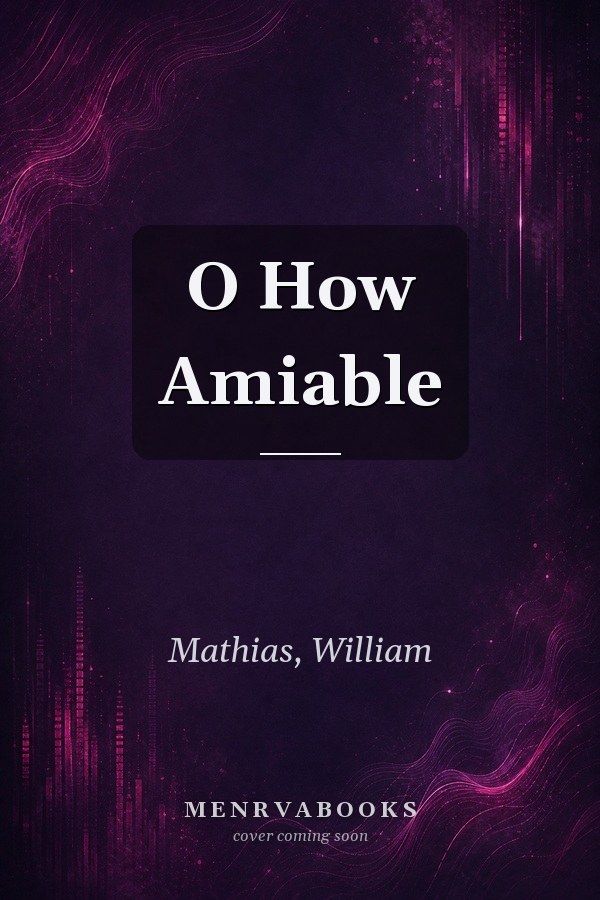 O How Amiable