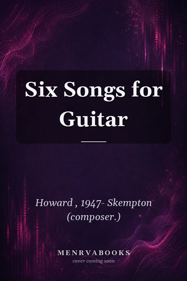 Six Songs for Guitar